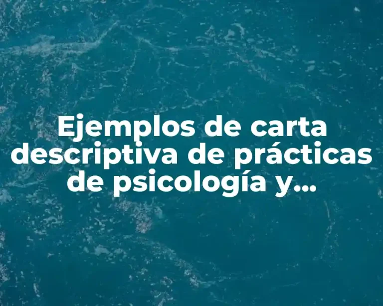 Ejemplos de carta descriptiva de prácticas de psicología y Significado