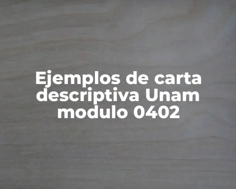 Ejemplos de carta descriptiva Unam modulo 0402