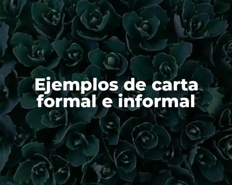 Ejemplos de carta formal e informal