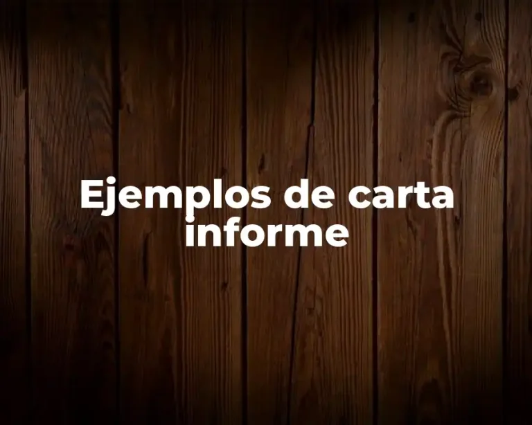 Ejemplos de carta informe