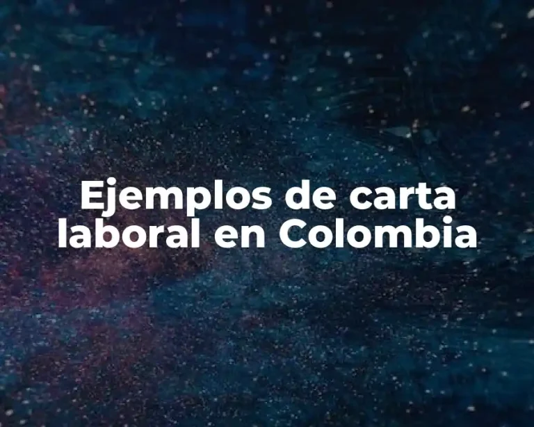 Ejemplos de carta laboral en Colombia