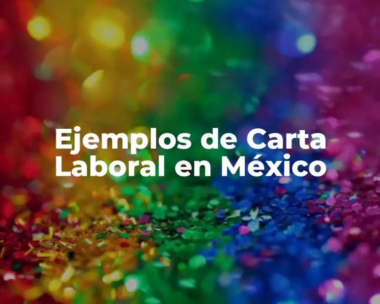 Ejemplos de Carta Laboral en México