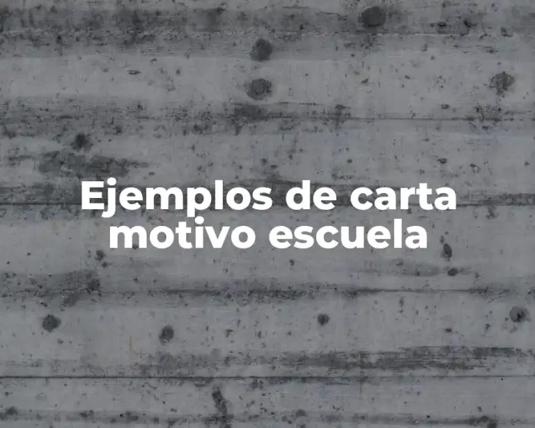 Ejemplos de carta motivo escuela