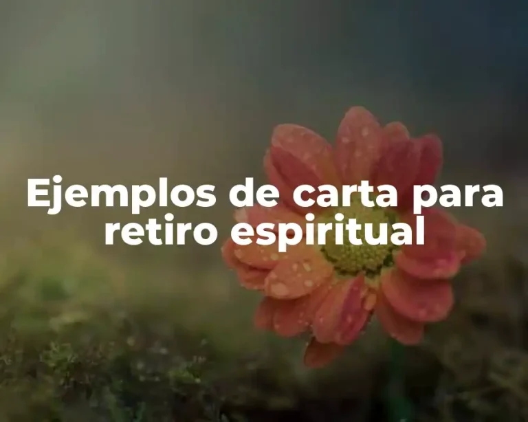 Ejemplos de carta para retiro espiritual