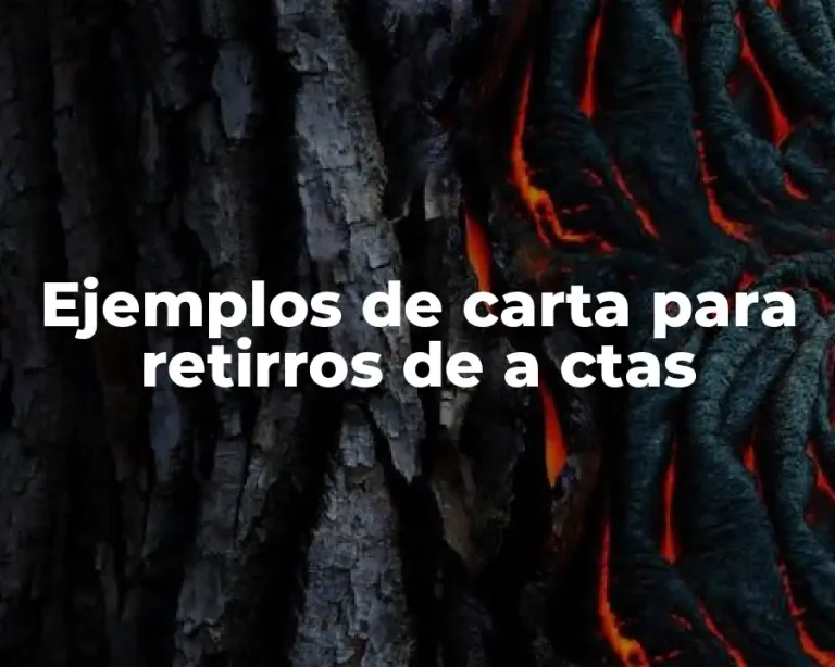 Ejemplos de carta para retirros de a ctas