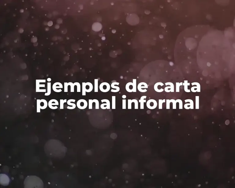 Ejemplos de carta personal informal