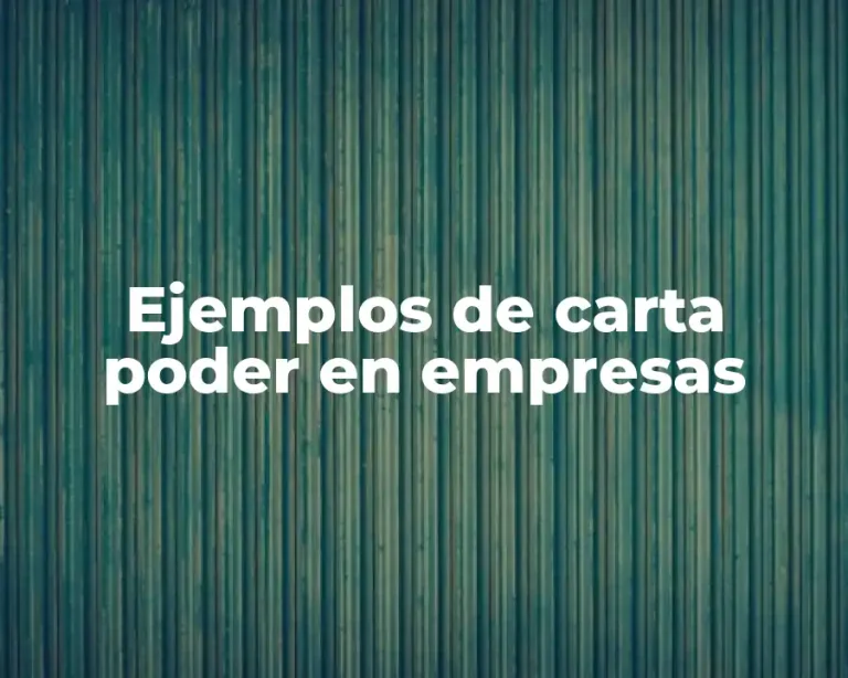 Ejemplos de carta poder en empresas