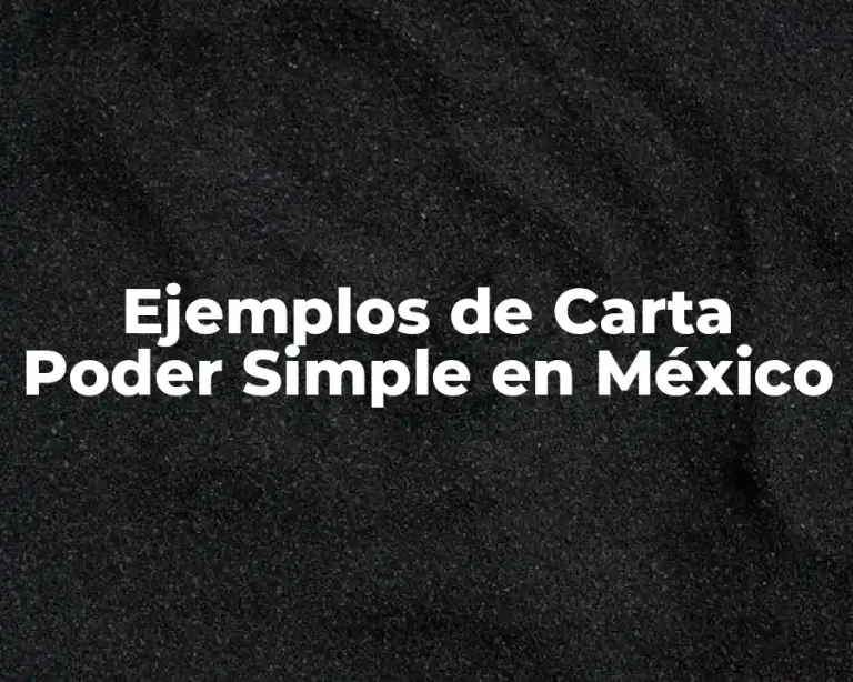 Ejemplos de Carta Poder Simple en México