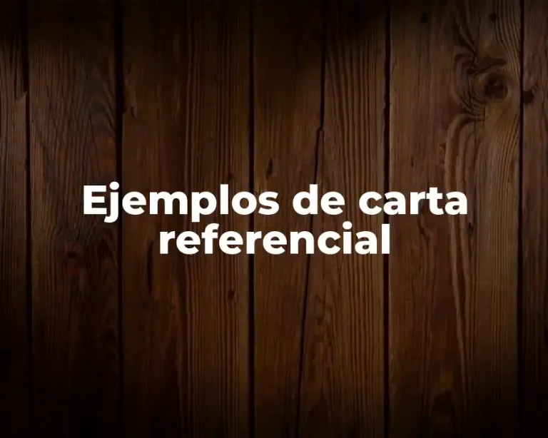 Ejemplos de carta referencial