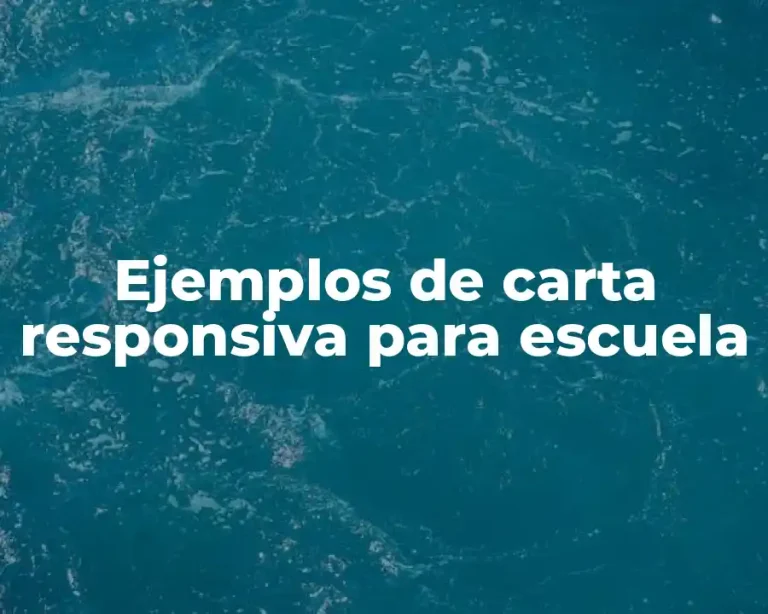 Ejemplos de carta responsiva para escuela