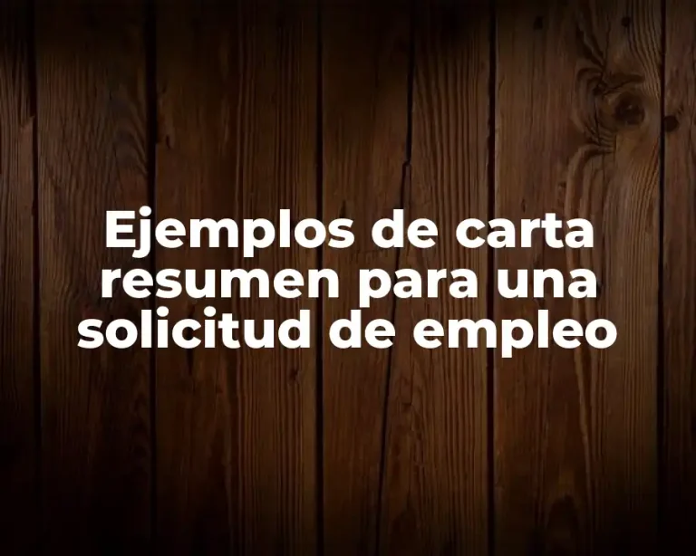 Ejemplos de carta resumen para una solicitud de empleo