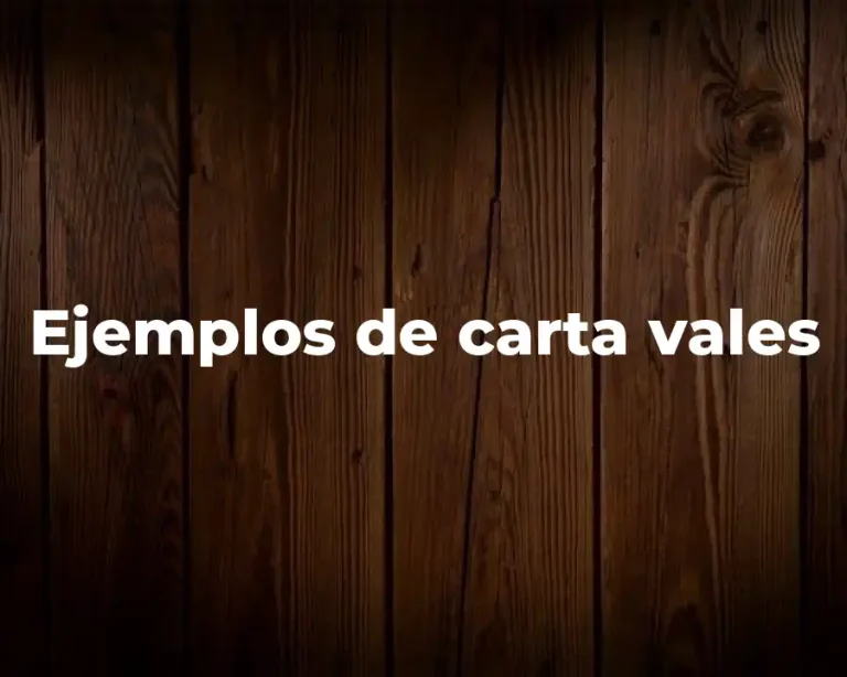 Ejemplos de carta vales