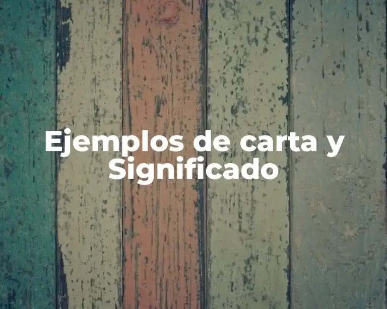 Ejemplos de carta y Significado