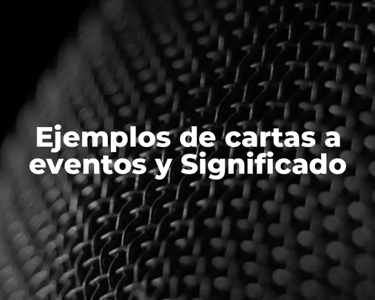 Ejemplos de cartas a eventos y Significado