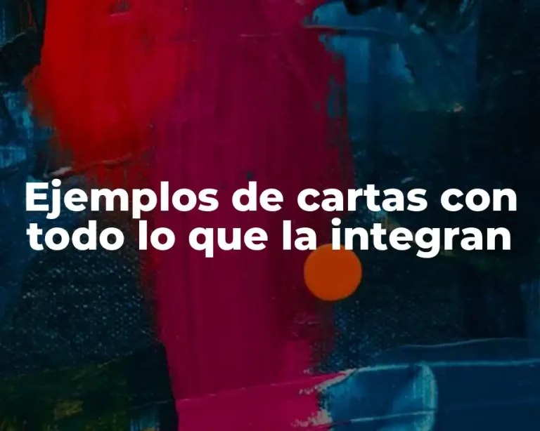Ejemplos de cartas con todo lo que la integran