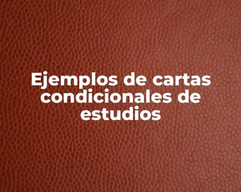 Ejemplos de cartas condicionales de estudios