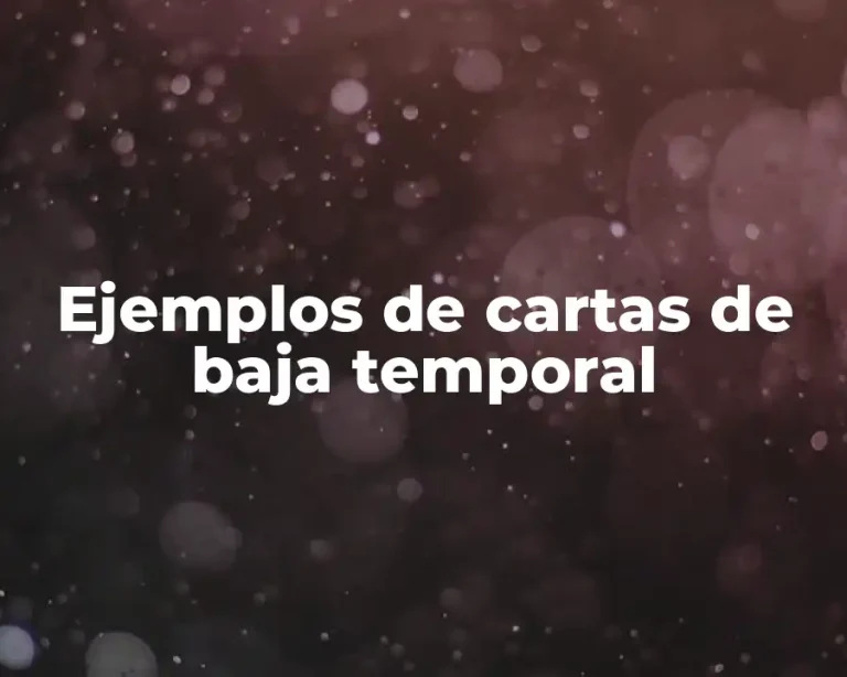 Ejemplos de cartas de baja temporal