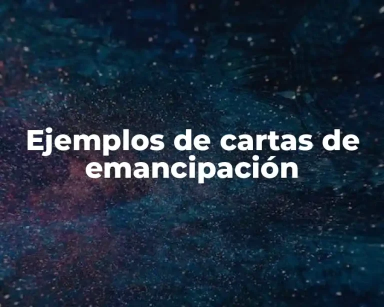Ejemplos de cartas de emancipación