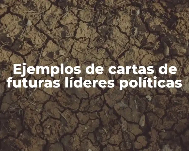 Ejemplos de cartas de futuras líderes políticas
