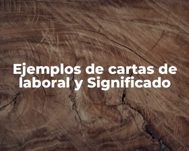 Ejemplos de cartas de laboral y Significado