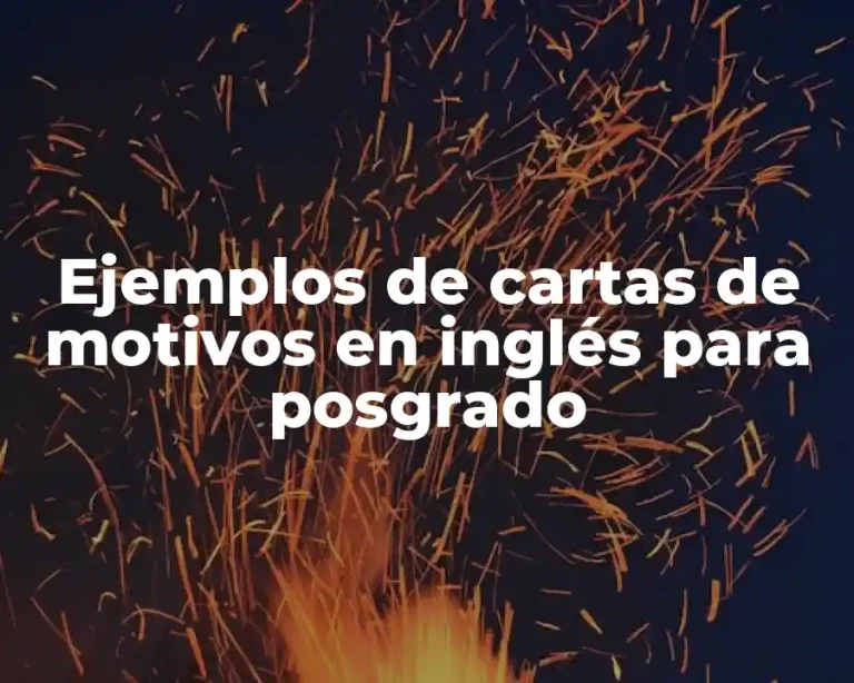 Ejemplos de cartas de motivos en inglés para posgrado