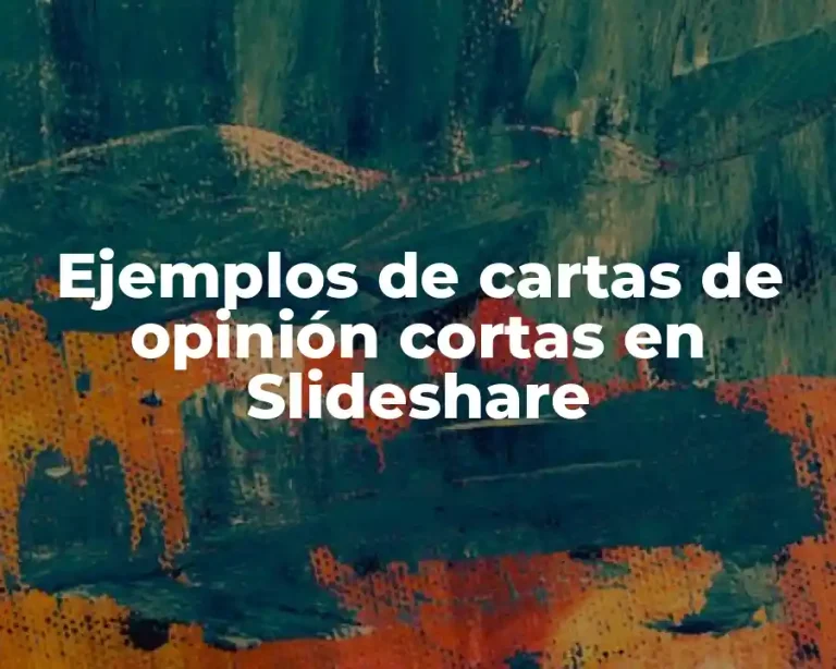Ejemplos de cartas de opinión cortas en Slideshare