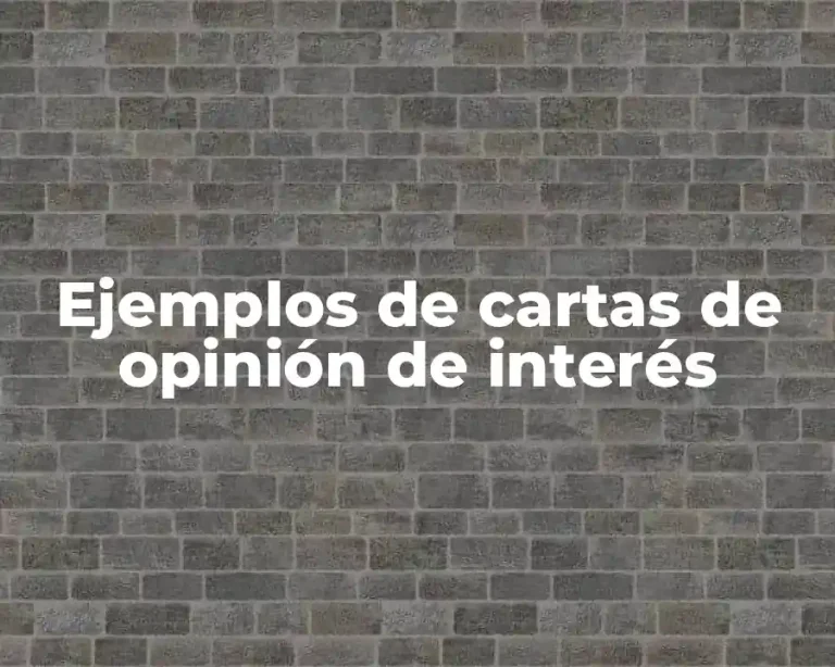 Ejemplos de cartas de opinión de interés