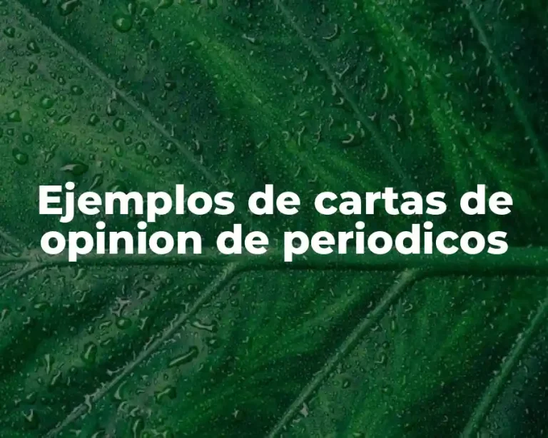 Ejemplos de cartas de opinion de periodicos