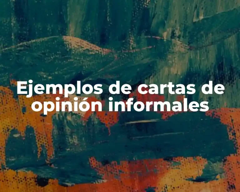 Ejemplos de cartas de opinión informales