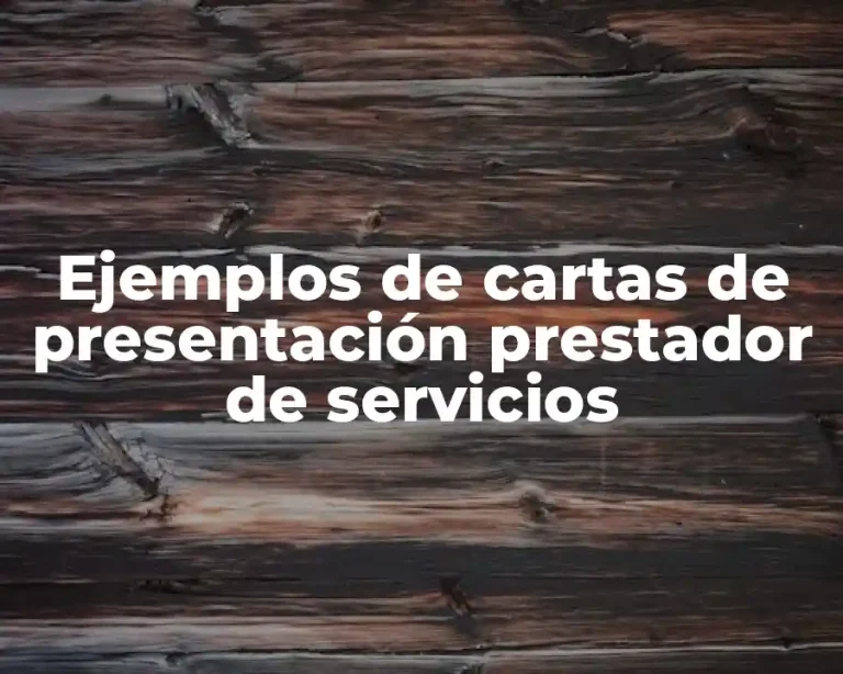 Ejemplos de cartas de presentación prestador de servicios