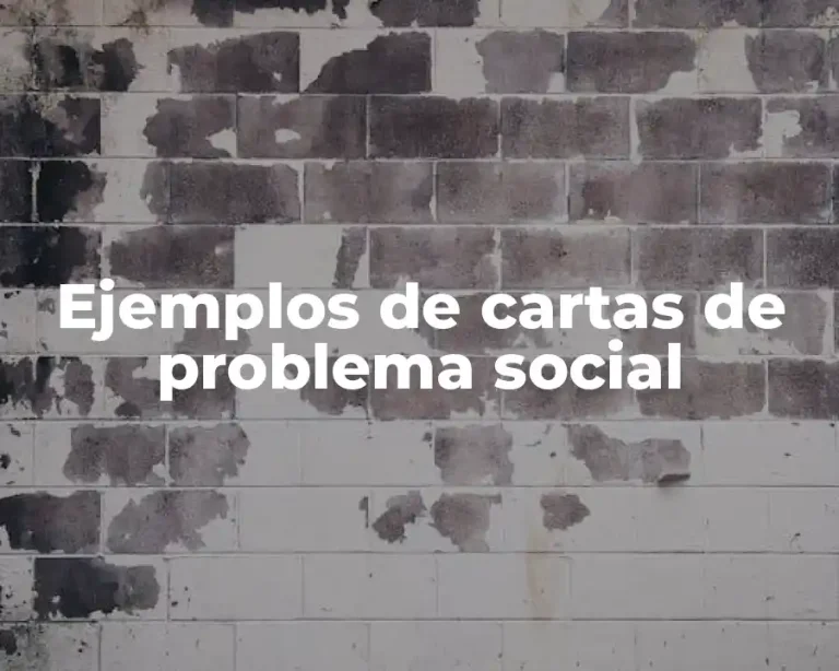 Ejemplos de cartas de problema social