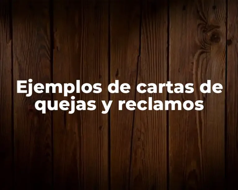 Ejemplos de cartas de quejas y reclamos