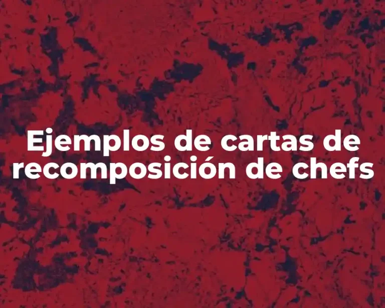 Ejemplos de cartas de recomposición de chefs