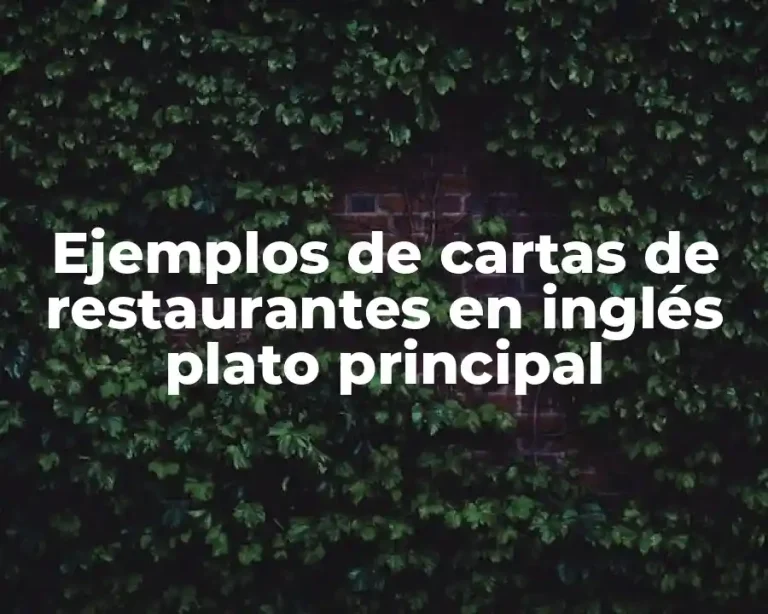 Ejemplos de cartas de restaurantes en inglés plato principal