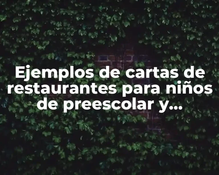 Ejemplos de cartas de restaurantes para niños de preescolar y Significado