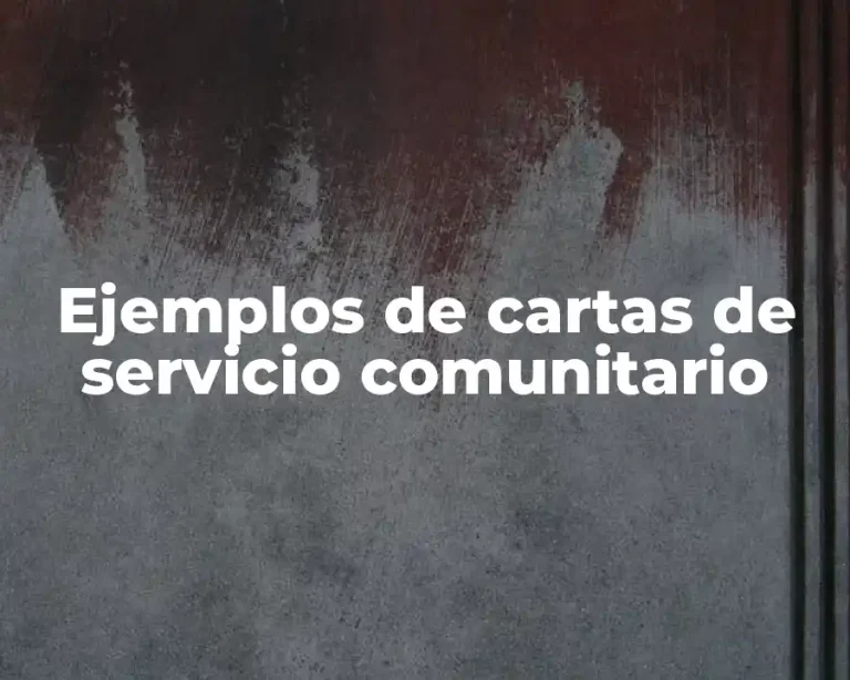 Ejemplos de cartas de servicio comunitario