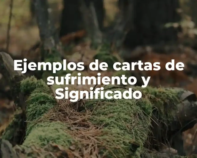 Ejemplos de cartas de sufrimiento y Significado