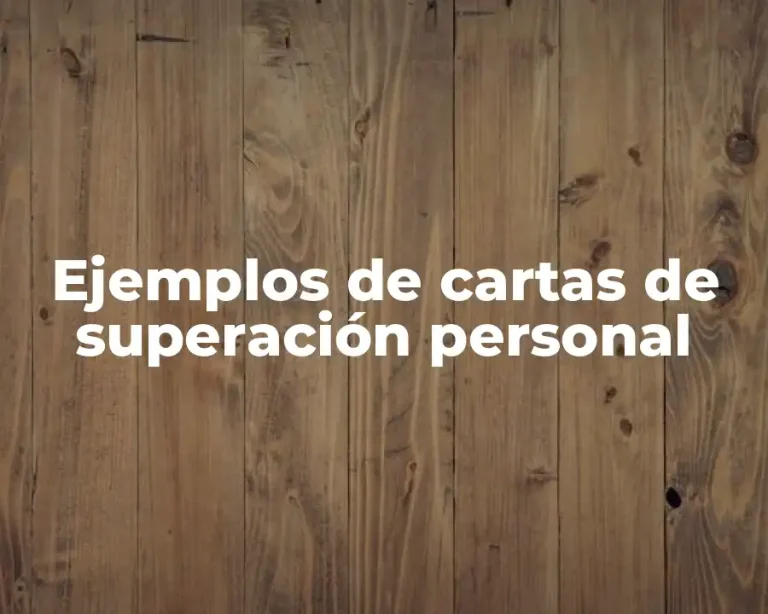 Ejemplos de cartas de superación personal