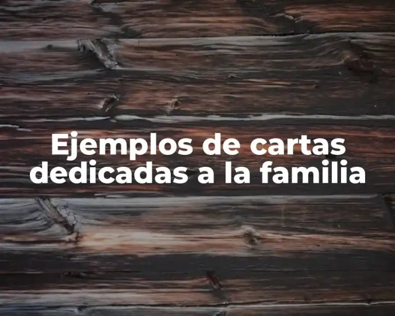Ejemplos de cartas dedicadas a la familia
