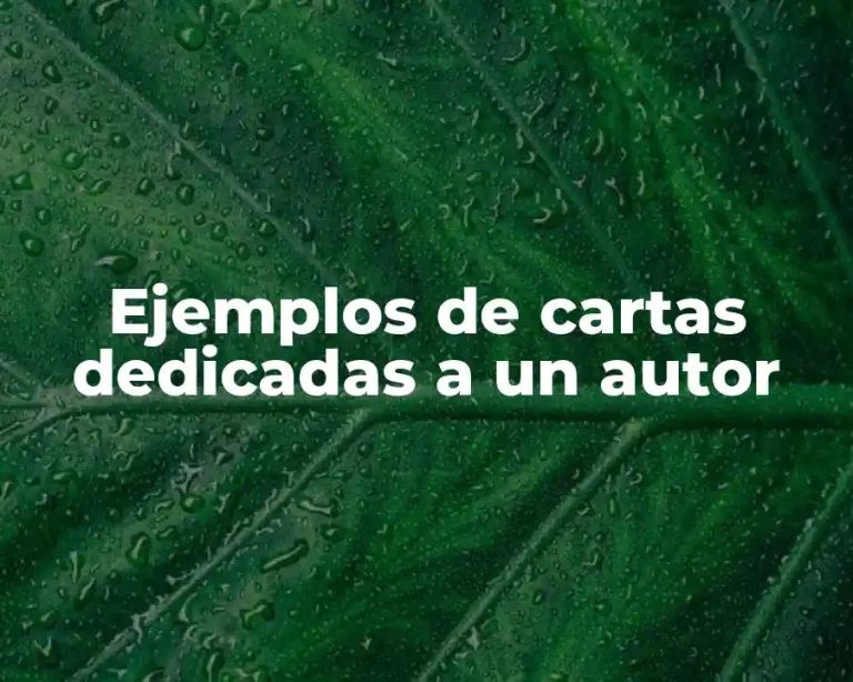 Ejemplos de cartas dedicadas a un autor