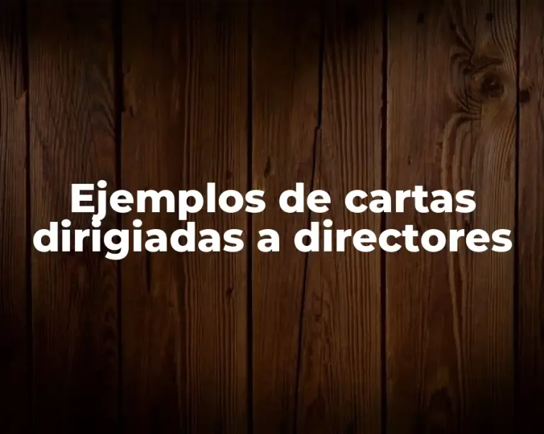Ejemplos de cartas dirigiadas a directores