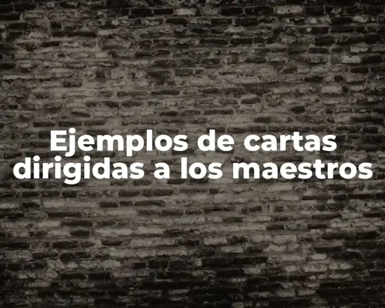 Ejemplos de cartas dirigidas a los maestros