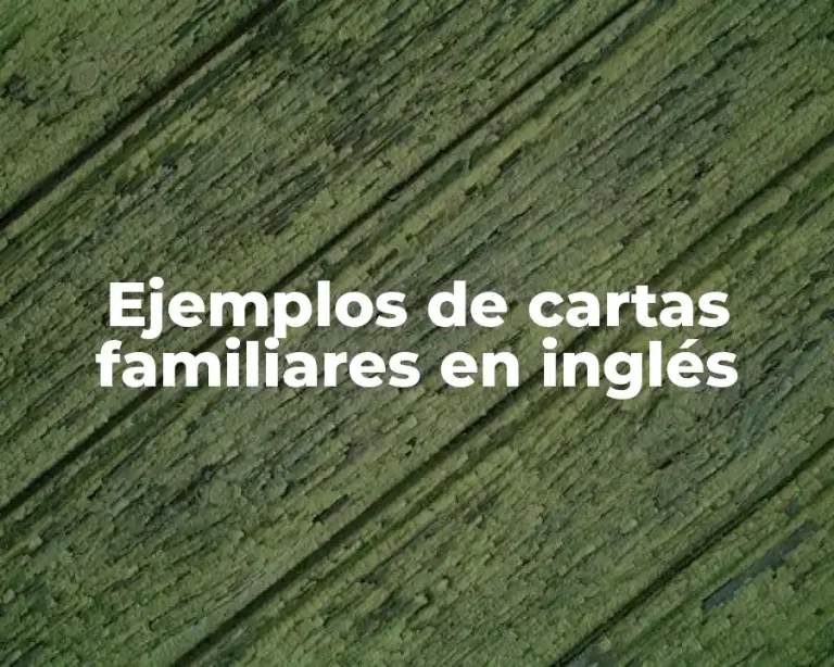 Ejemplos de cartas familiares en inglés