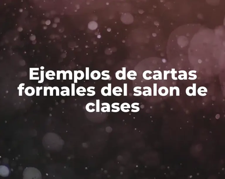 Ejemplos de cartas formales del salon de clases