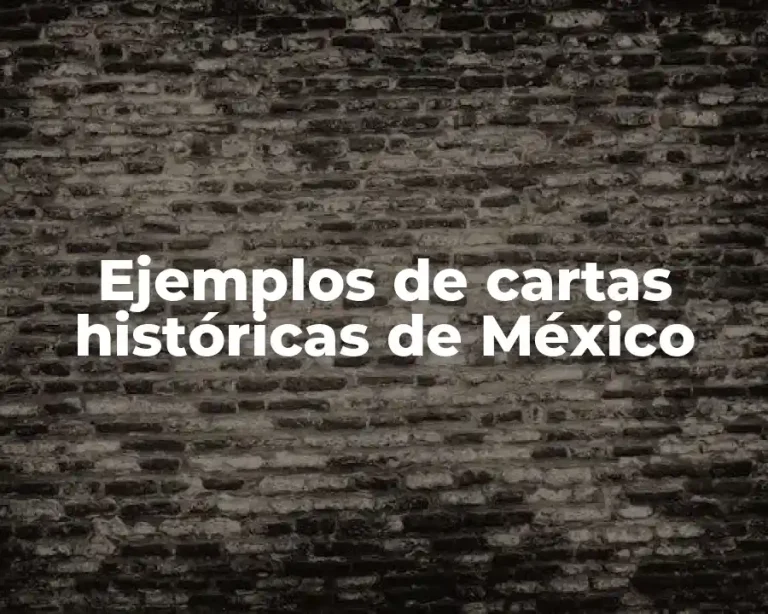 Ejemplos de cartas históricas de México