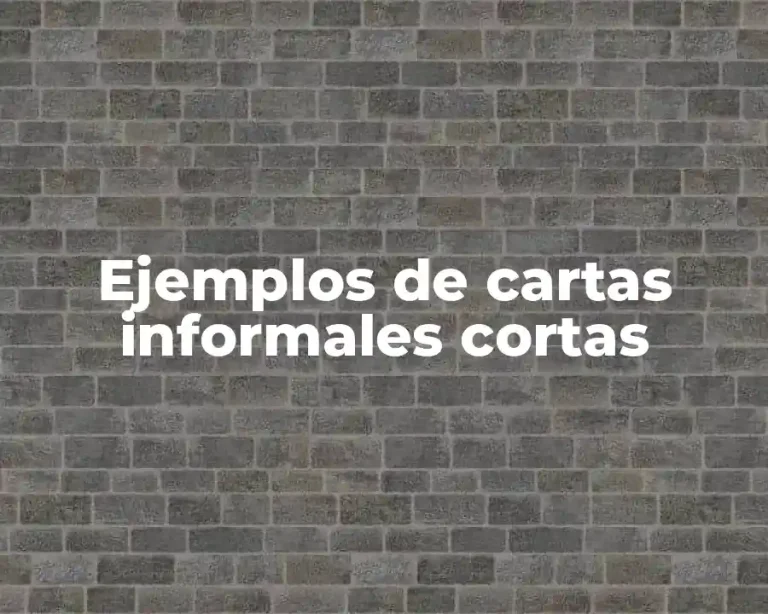 Ejemplos de cartas informales cortas