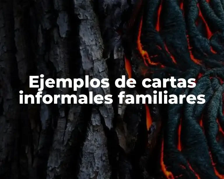 Ejemplos de cartas informales familiares