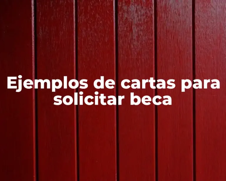 Ejemplos de cartas para solicitar beca