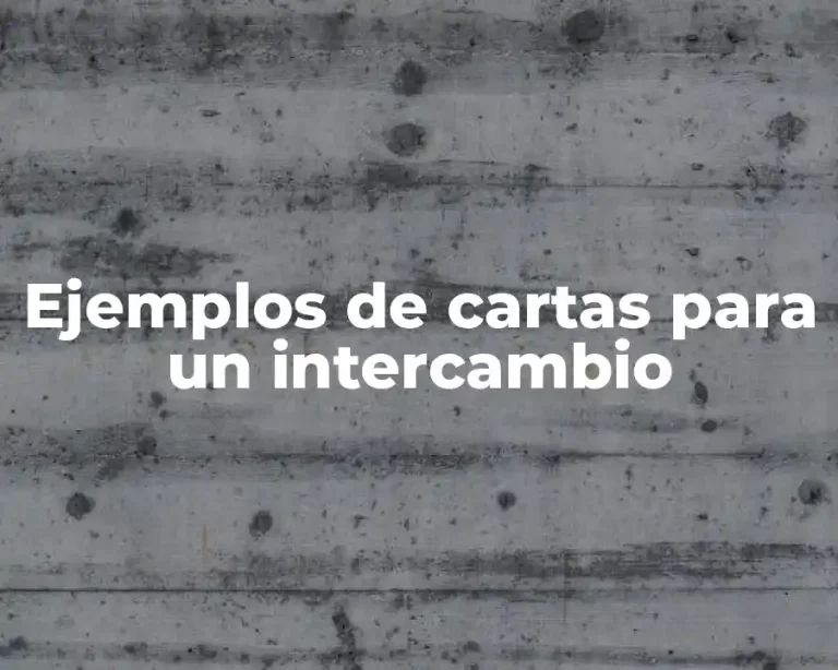 Ejemplos de cartas para un intercambio