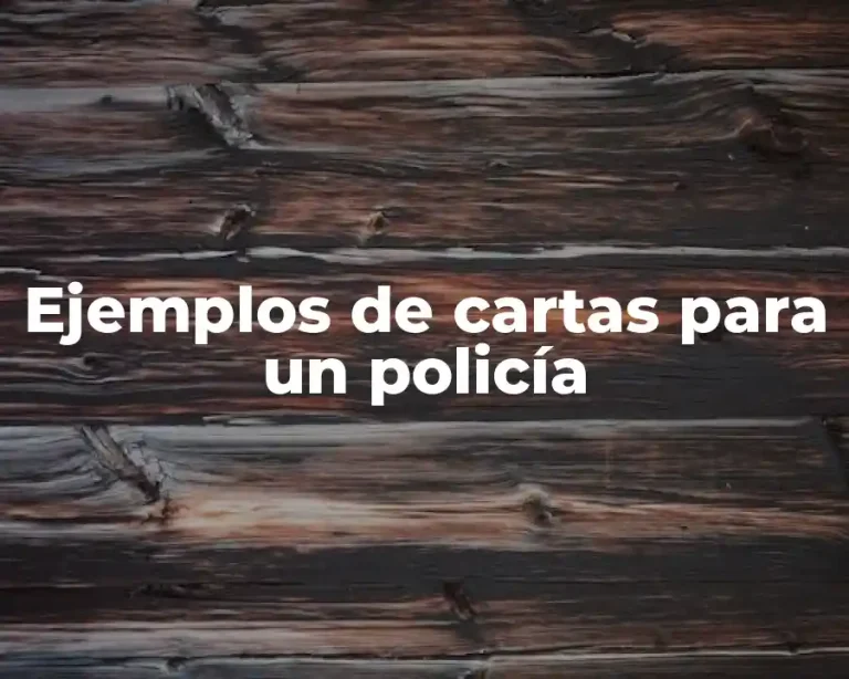 Ejemplos de cartas para un policía